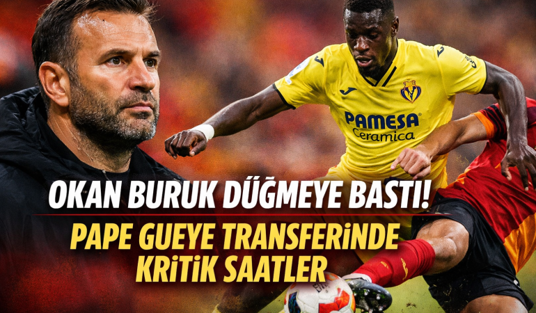 Okan Buruk’tan Pape Gueye Hamlesi?