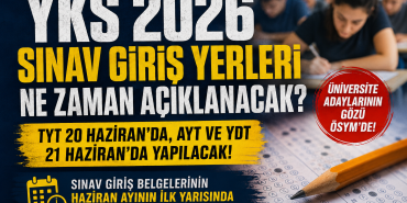 TYT 20 Haziran, AYT ve YDT ise 21 Haziran 2026'da yapılacak.