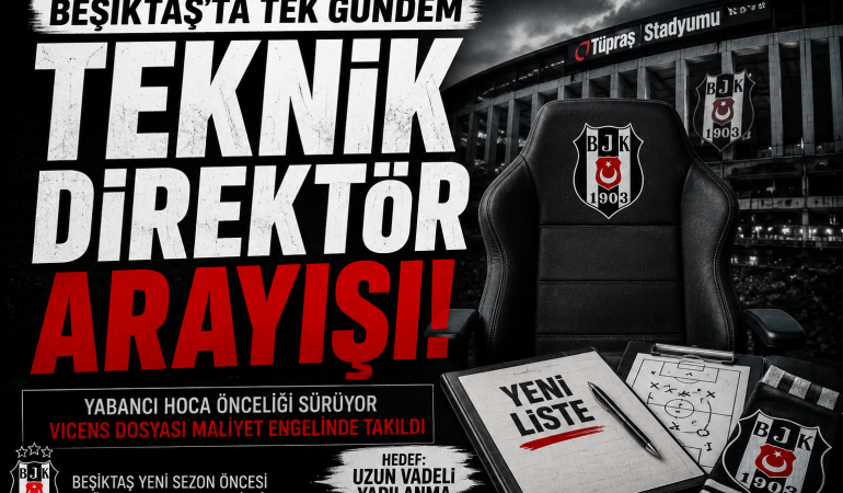 Beşiktaş'ta teknik direktör arayışı sürüyor.